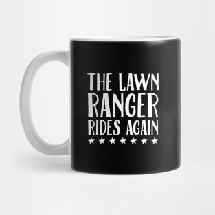 The lawn ranger rides again Mug